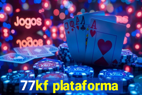 77kf plataforma