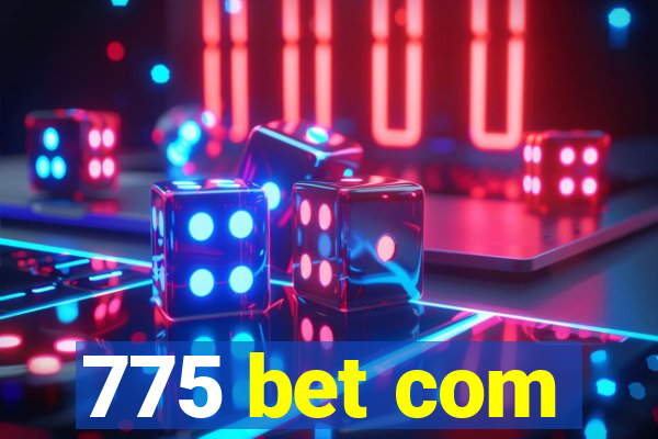 775 bet com