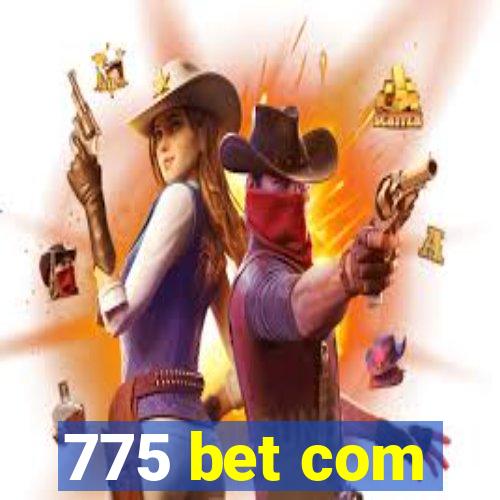 775 bet com