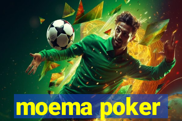 moema poker