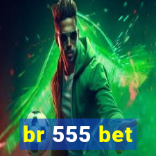 br 555 bet