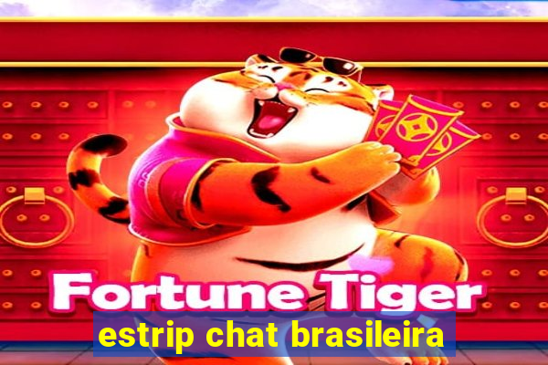 estrip chat brasileira