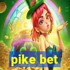 pike bet