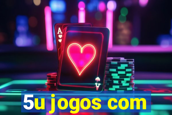 5u jogos com