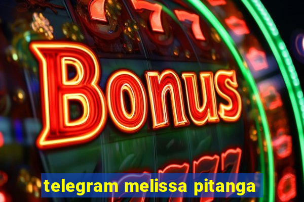 telegram melissa pitanga