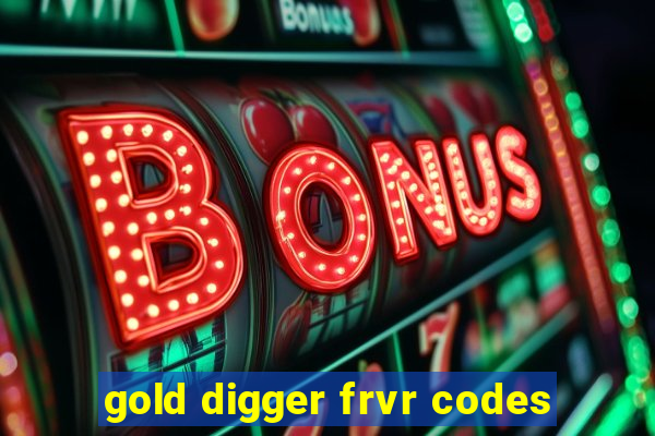 gold digger frvr codes