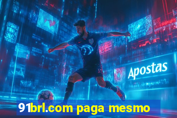 91brl.com paga mesmo