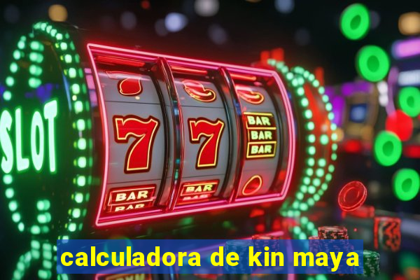 calculadora de kin maya