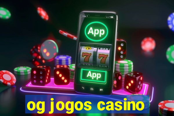 og jogos casino