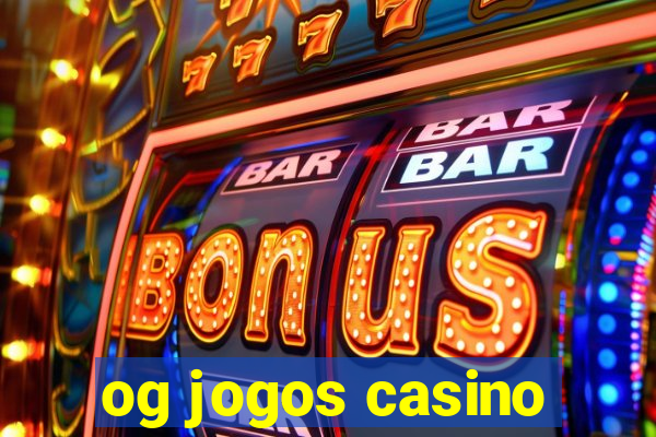 og jogos casino