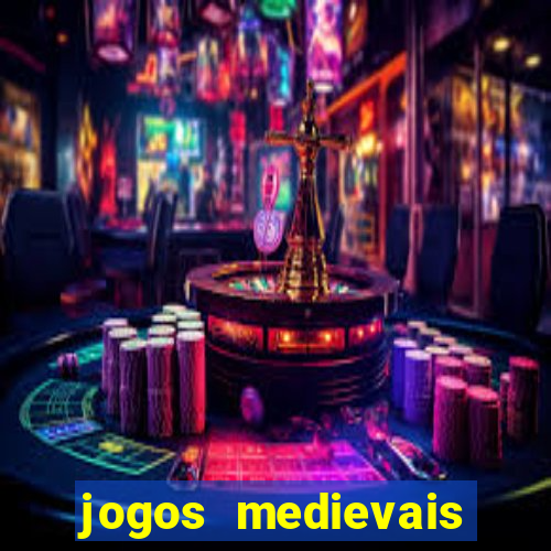 jogos medievais para celular