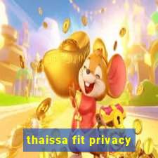 thaissa fit privacy