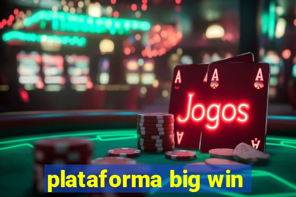 plataforma big win