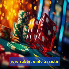 jojo rabbit onde assistir