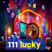 111 lucky