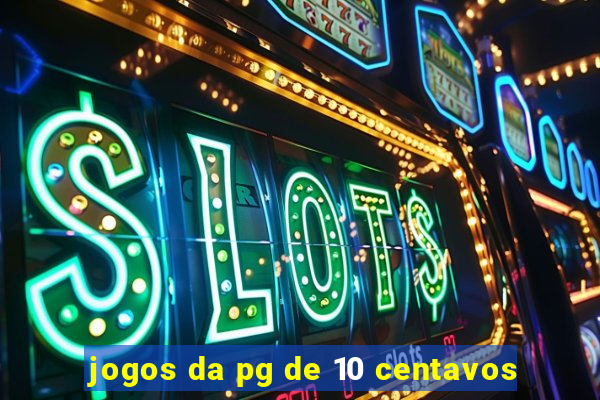 jogos da pg de 10 centavos