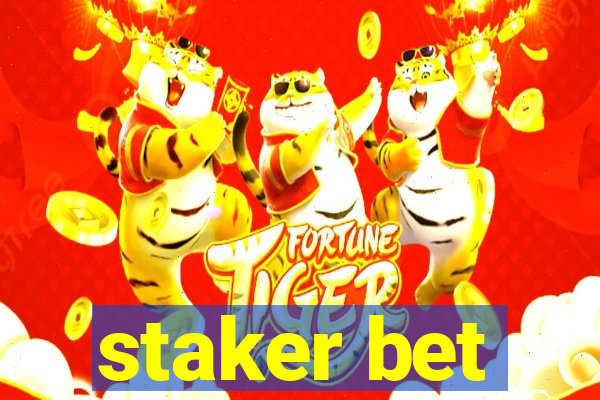 staker bet