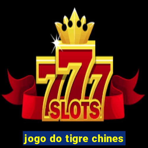 jogo do tigre chines