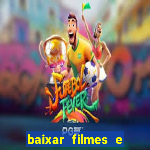 baixar filmes e series mp4