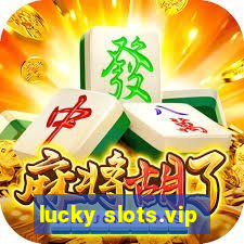 lucky slots.vip