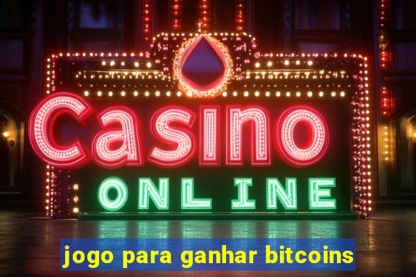 jogo para ganhar bitcoins