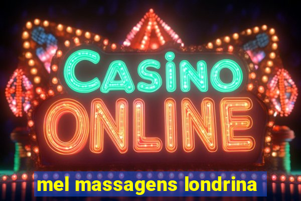 mel massagens londrina