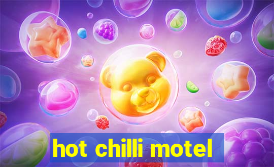 hot chilli motel