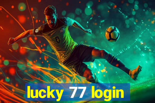 lucky 77 login