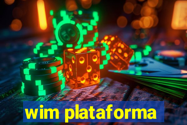 wim plataforma