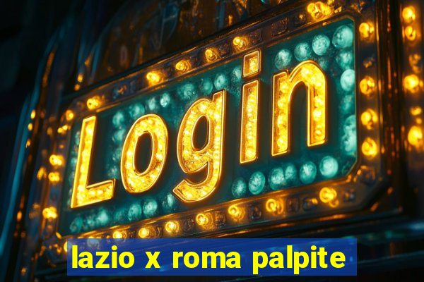 lazio x roma palpite