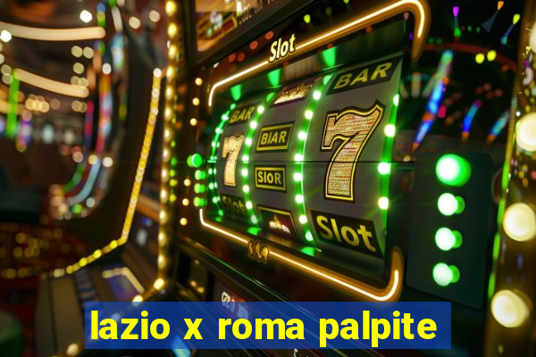 lazio x roma palpite