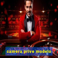 camera prive modelo