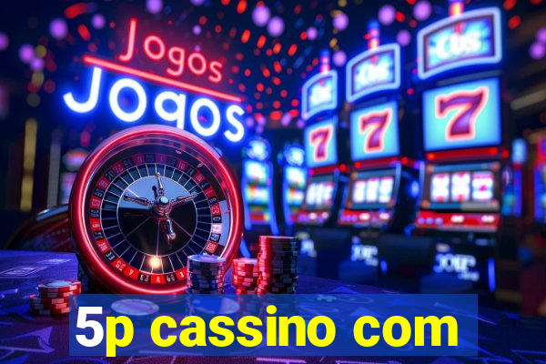 5p cassino com