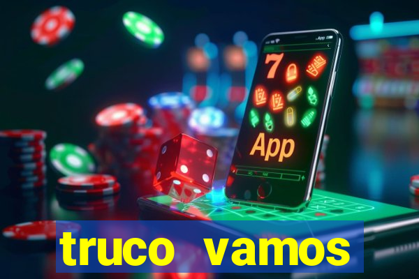 truco vamos torneios online