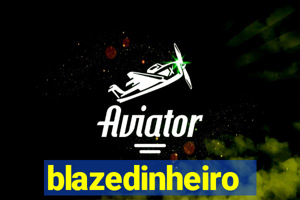 blazedinheiro