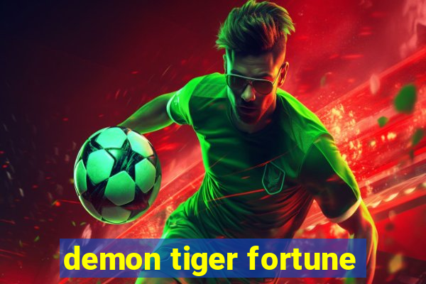 demon tiger fortune