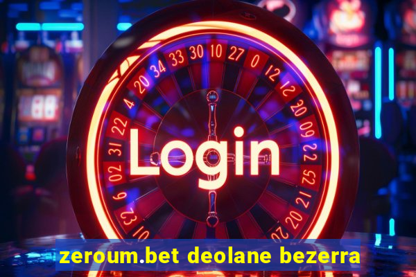 zeroum.bet deolane bezerra