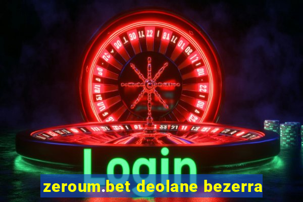 zeroum.bet deolane bezerra