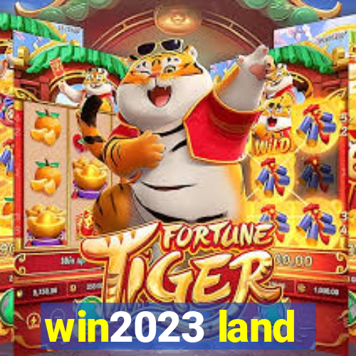 win2023 land