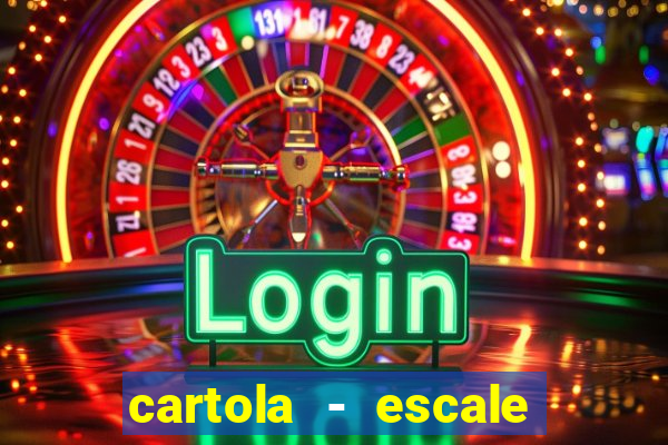 cartola - escale seu time!