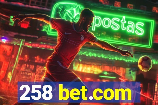 258 bet.com