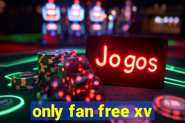 only fan free xv