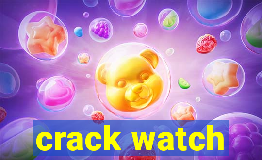 crack watch