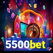 5500bet