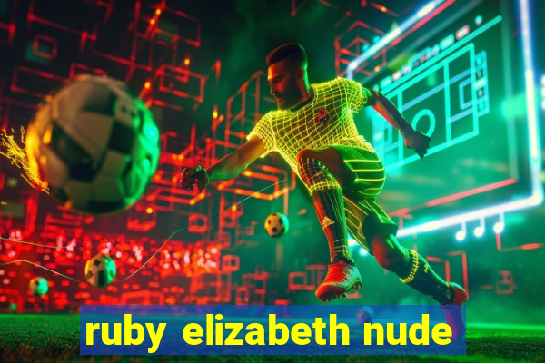 ruby elizabeth nude