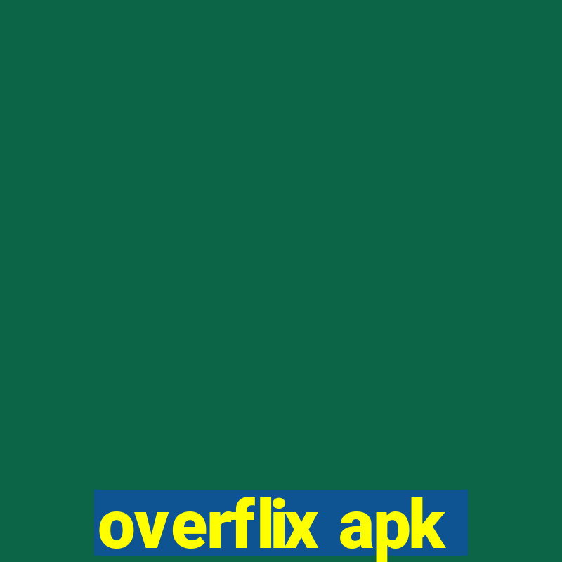 overflix apk