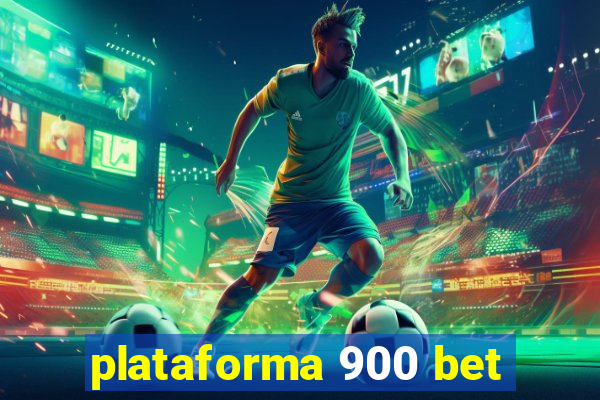 plataforma 900 bet