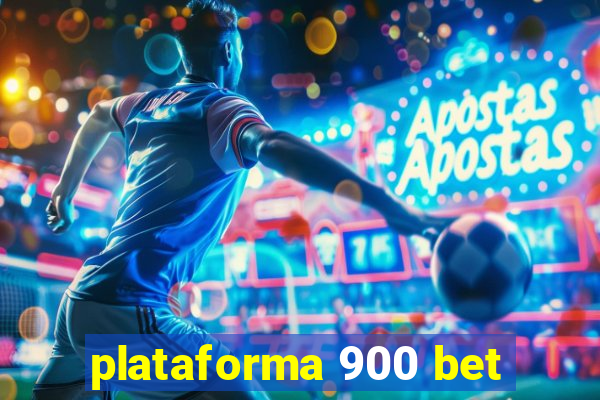 plataforma 900 bet