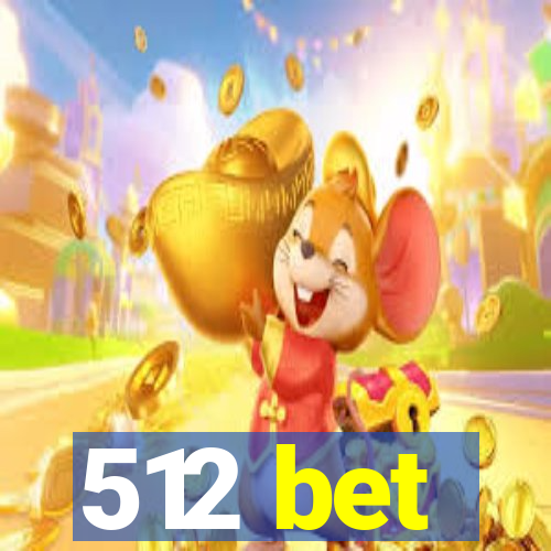 512 bet