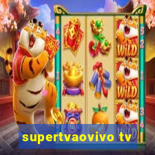 supertvaovivo tv